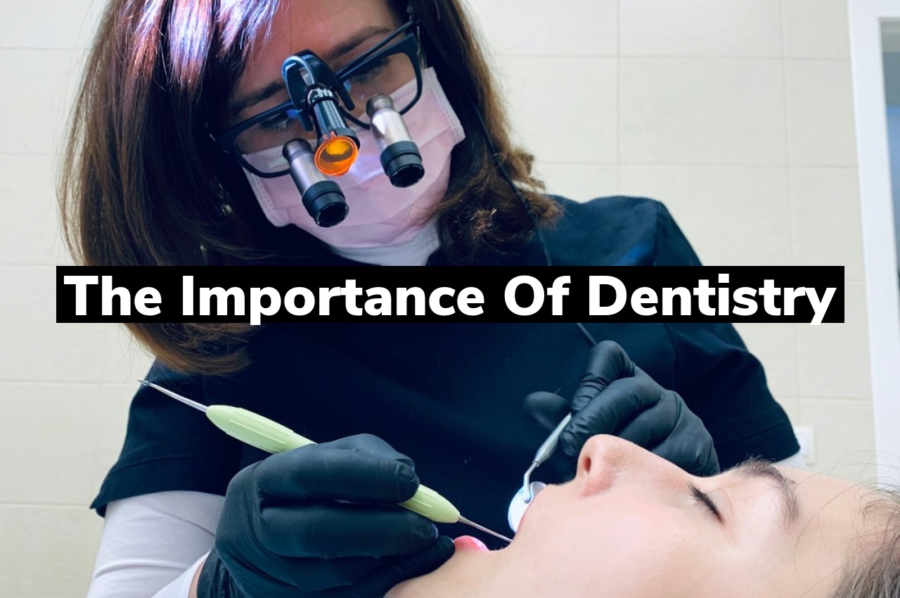The Importance of Dentistry