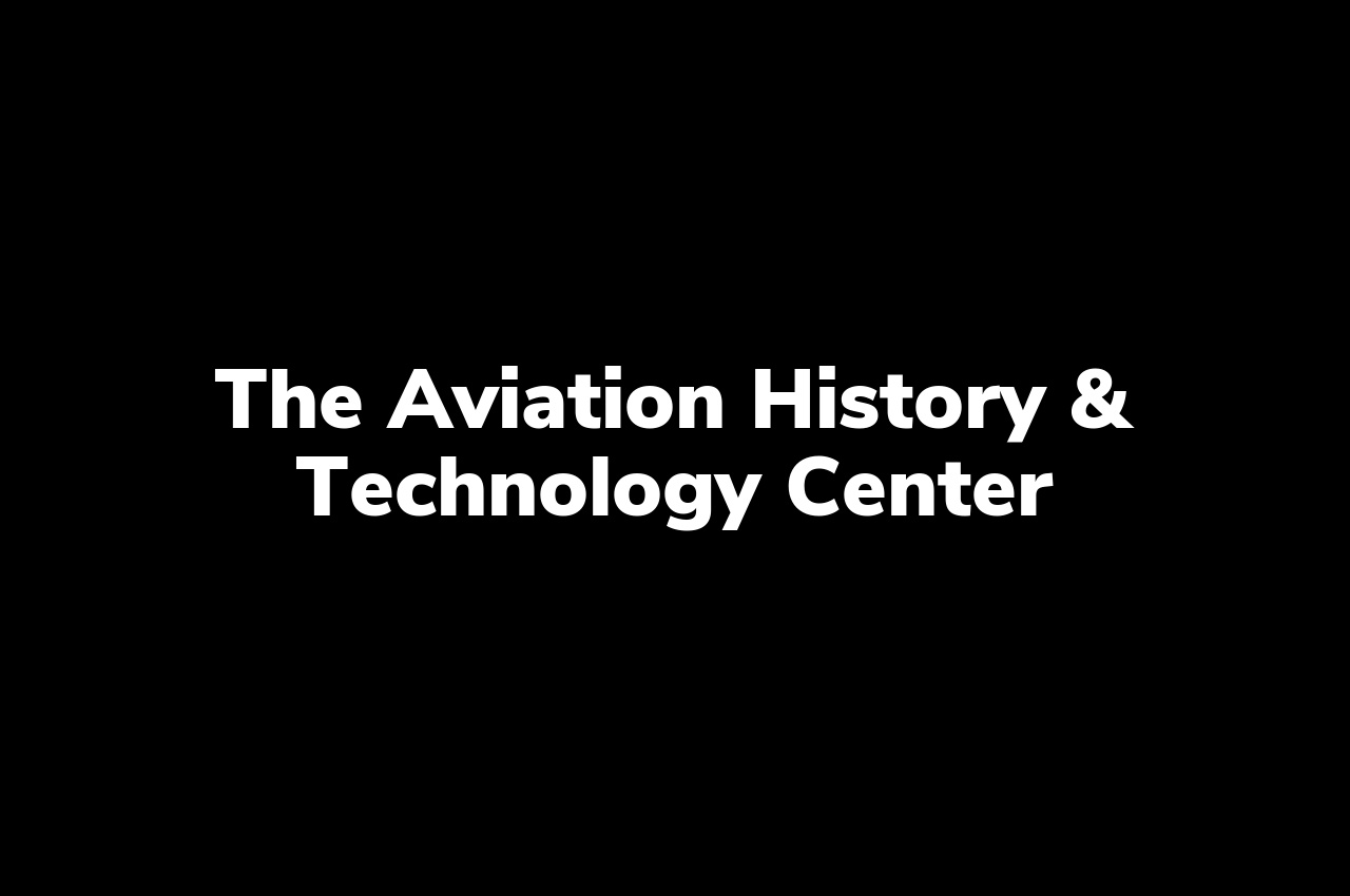 The Aviation History & Technology Center